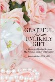 Grateful for an Unlikely Gift: A Message of Divine Hope on My Personal Journey with Cancer