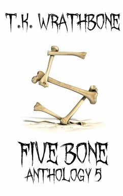 Five Bone - Wrathbone, T. K.
