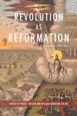 Revolution as Reformation: Protestant Faith in the Age of Revolutions, 1688-1832