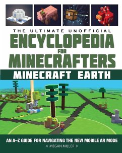 The Ultimate Unofficial Encyclopedia for Minecrafters: Earth - Miller, Megan