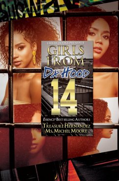 Girls from Da Hood 14 - Hernandez, Treasure; Ms. Michel, Moore