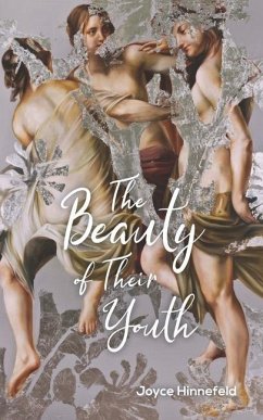 The Beauty of Their Youth: Stories - Hinnefeld, Joyce