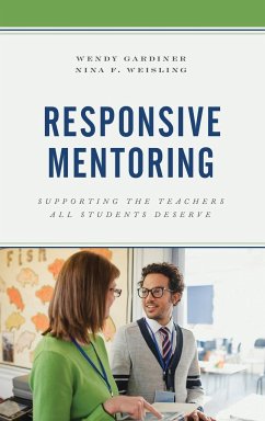 Responsive Mentoring - Gardiner, Wendy; Weisling, Nina F.