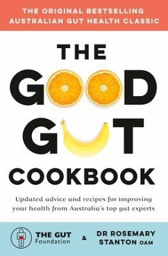 The Good Gut Cookbook - Foundation, The Gut; Stanton, Dr Rosemary