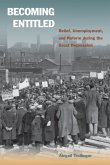 Becoming Entitled: Relief, Unemployment, and Reform During the Great Depression