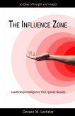 The Influence Zone: Leadership Intelligence That Ignites Results