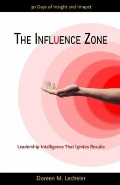 The Influence Zone: Leadership Intelligence That Ignites Results - Lecheler, Doreen