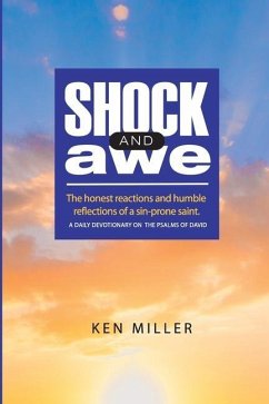 Shock & Awe: The honest reactions and humble reflections of a sin-prone saint - Miller, Ken D.