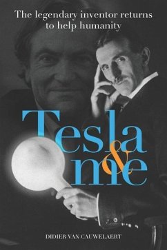 Tesla & me: The legendary inventor returns to help humanity - Cauwelaert, Didier Van