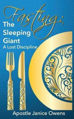 Fasting: The Sleeping Giant: A Lost Discipline - Owens, Apostle Dr Janice