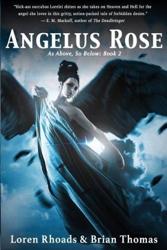 Angelus Rose: As Above, So Below: Book 2 - Thomas, Brian; Rhoads, Loren