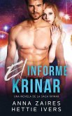 El informe Krinar: Una novela de la saga Krinar