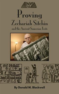 Proving Zechariah Sitchin and the Ancient Sumerian Texts - Blackwell, Donald M