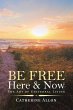 Be Free Here & Now - Bild 1