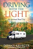 Driving With The Light: My Spiritual Road Trip