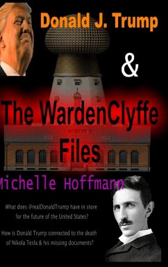 Donald J Trump & The WardenClyffe Files - Hoffmann, Michelle