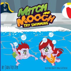 Mitch and Mooch Try Swimming - Foster, Jan