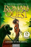 Gefahr in der Arena / Roman Quest Bd.3 (eBook, ePUB)