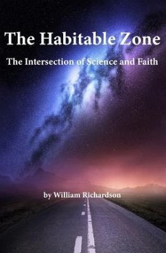 The Habitable Zone: The Intersection of Science and Faith - Richardson, William