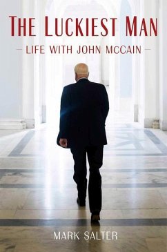 The Luckiest Man: Life with John McCain - Salter, Mark