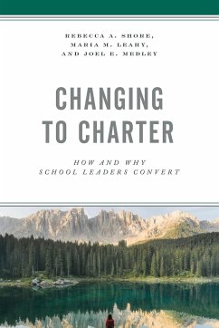 Changing to Charter - Shore, Rebecca A.; Leahy, Maria M.; Medley, Joel E.