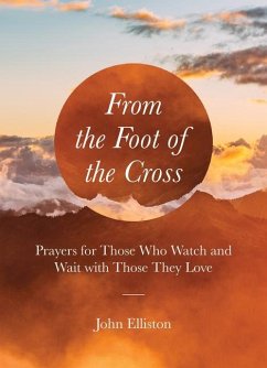 From the Foot of the Cross - Elliston, John