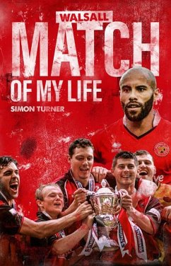 Walsall Match of My Life - Turner, Simon