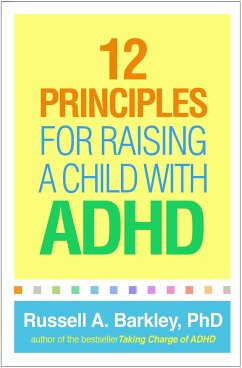 12 Principles for Raising a Child with ADHD - Barkley, Russell A.