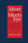 More Than Meets the Eye: Revealing the Complexities of an Interpreted Education Volume 10