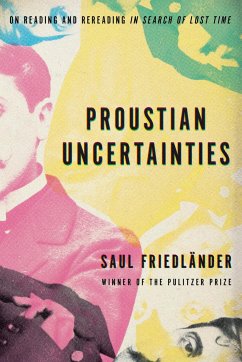 Proustian Uncertainties - Friedlander, Saul
