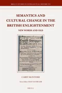 Semantics and Cultural Change in the British Enlightenment: New Words and Old - McIntosh, Carey