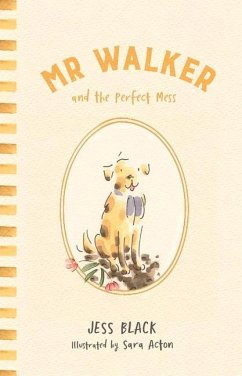 MR Walker and the Perfect Mess - Black, Jess