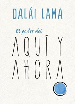 Poder del Aqui Y Ahora, El - Dalai Lama