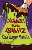 Yaramazlik Bizim Isimiz