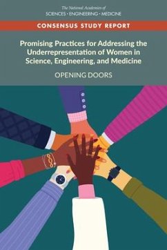 Promising Practices for Addressing the Underrepresentation of Women in Science, Engineering, and Medicine - National Academies of Sciences Engineering and Medicine; Policy And Global Affairs; Committee on Women in Science Engineering and Medicine; Committee on Increasing the Number of Women in Science Technology Engineering Mathematics and Medicine (Stemm)