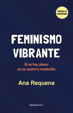 Feminismo Vibrante - Requena, Ana