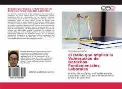 El Daño que Implica la Vulneración de Derechos Fundamentales Laborales - Maldonado Ordóñez, Paúl