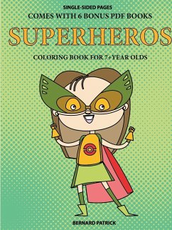 Coloring Book for 7+ Year Olds (Superheros) - Patrick, Bernard