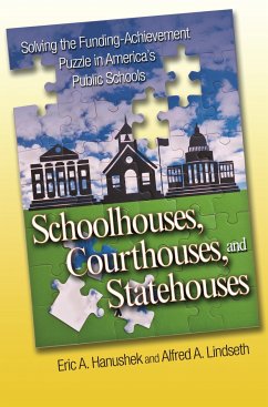Schoolhouses, Courthouses, and Statehouses - Hanushek, Eric A; Lindseth, Alfred A