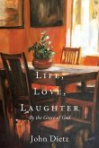 Life, Love, Laughter: By the Grace of God