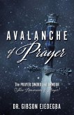 Avalanche of Prayer: The Prayer Sword and Armour (Three Dimensions of Prayer)