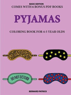 Coloring Book for 4-5 Year Olds (Pyjamas) - Patrick, Bernard