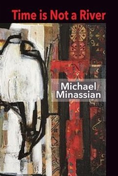 Time is not a River - Minassian, Michael