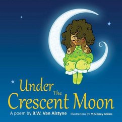 Under the Crescent Moon - Alstyne, B. W. van