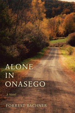 Alone in Onasego - Bachner, Forrest