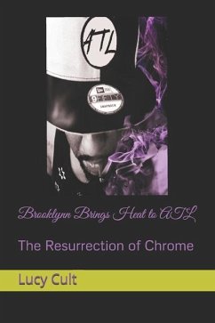 Brooklynn Brings Heat to ATL: The Resurrection of Chrome - Cult, Lucy