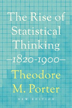 The Rise of Statistical Thinking, 1820-1900 - Porter, Theodore M