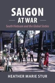 Saigon at War - Stur, Heather Marie
