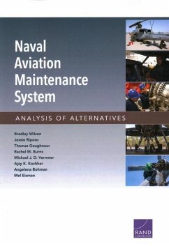 Naval Aviation Maintenance System: Analysis of Alternatives - Wilson, Bradley; Riposo, Jessie; Goughnour, Thomas