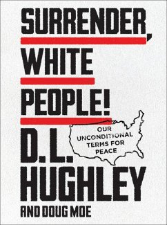 Surrender, White People! - Hughley, D L; Moe, Doug